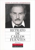 Retrato de Carlos Fuentes 848109045X Book Cover