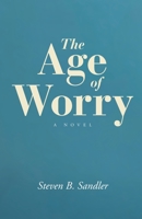 The Age of Worry 1649901461 Book Cover