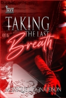 Taking The Last Breath B0BW2ZSL22 Book Cover