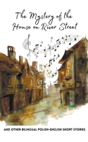 The Mystery of the House on River Street and Other Bilingual Polish-English Short Stories B0CCC31J1P Book Cover