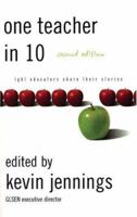 One Teacher in 10 - 2nd Edition (LGBT Educators Share Their Stories) 1555838693 Book Cover