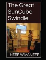 The Great Suncube Swindle 1717740146 Book Cover