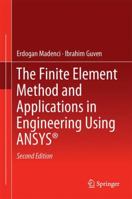 The Finite Element Method and Applications in Engineering Using ANSYS® 148997735X Book Cover