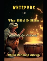 Whispers of the Wild & Wise: (Folktale for Children) B0FPQHBT6D Book Cover