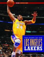 The Story of the Los Angeles Lakers (The NBA: A History of Hoops) 1583419489 Book Cover