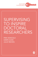 Supervising to Inspire Doctoral Researchers 1526465035 Book Cover