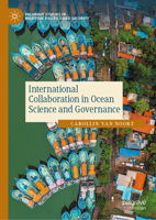 International Collaboration in Ocean Science and Governance (Palgrave Studies in Maritime Politics and Security) 3031853776 Book Cover