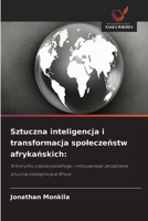 Sztuczna inteligencja i transformacja spoleczenstw afrykanskich (Polish Edition) 6209385443 Book Cover