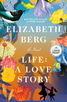 Life: A Love Story: A Novel