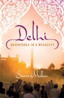 Delhi: Adventures in a Megacity 0224086103 Book Cover