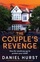 The Couple's Revenge: A totally nail-biting psychological thriller with a jaw-dropping twist 1837908249 Book Cover