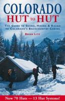 Colorado: Hut to Hut : A Guide to Skiing and Biking Colorado's Backcountry 0929969855 Book Cover
