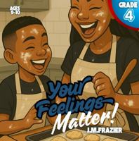 Your Feelings Matter! 1966935455 Book Cover