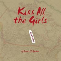 Kiss All the Girls 1546215433 Book Cover