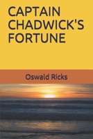 Captain Chadwick's Fortune 1091634246 Book Cover