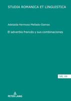 El adverbio francés y sus combinaciones (Studia Romanica Et Linguistica, 69) 3631861117 Book Cover