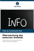 Überwachung des externen Umfelds: Eine Fallstudie in Unternehmen des Telekommunikationssektors 6206108384 Book Cover
