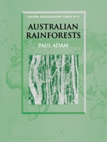 Australian Rainforests (Oxford Monographs on Biogeography, 6) 0198542232 Book Cover