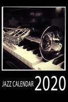 Artistic Jazz Calendar 2020: Calendar 2020 For Jazz Musican and Jazz Fans | Weekly Planner | 6 X 9 inches ( 15,24 X 22,86 cm ) 1671564677 Book Cover