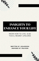 Insights to Enhance Your Life B0BY9HJ7TT Book Cover