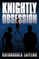 Knightly Obsession 1449079784 Book Cover