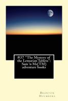 #37 "The Mystery of the Lemurian Tablets": Sam 'n Me(TM) adventure books 1495289079 Book Cover