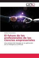 El futuro de los profesionales de las ciencias empresariales 6202139196 Book Cover