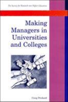 Making Managers In Universities And Colleges 0335204856 Book Cover