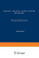 Kapauku - Malayan - Dutch - English Dictionary 9401521816 Book Cover