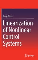 Linearization of Nonlinear Control Systems 9811936455 Book Cover