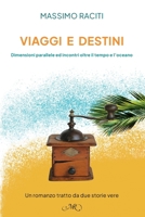 Viaggi e Destini: Storie parallele ed incontri al di là del tempo e dell’oceano (Italian Edition) B0FC311D5Y Book Cover