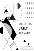 MODERN DAILY PLANNER: Perfect daily planner | 6 x 9 inches (A5), 120 pages | Cahier Notebook Agenda Bullet travel diary Bloc-notes Calepin 1673988539 Book Cover