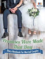 Promises Were Made That Day | Diary Notebook for Married Couples 1645212963 Book Cover