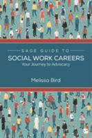 Sage Guide to Social Work Careers: Your Journey to Advocacy 1544324715 Book Cover