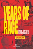 Years of Rage: Social Conflicts in the Fraser Era 0645253502 Book Cover