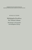 Michelangelos Kruzifixus Fur Vittoria Colonna: Bemerkungen Zu Ikonographie Und Theologischer Deutung 3663007898 Book Cover