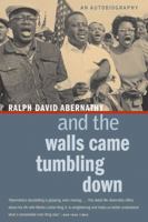 And the Walls Came Tumbling Down: An Autobiography 0060919868 Book Cover