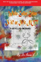 White Collar Crime Is it? or Is it NOT! 1732847118 Book Cover