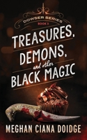 Treasures, Demons, and Other Black Magic 1927850177 Book Cover