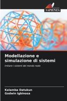 Modellazione e simulazione di sistemi: Imitare i sistemi del mondo reale (Italian Edition) B0CL8BJT8W Book Cover