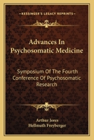 Advances In Psychosomatic Medicine: Symposium Of The Fourth Conference Of Psychosomatic Research 0548384509 Book Cover