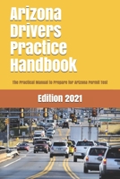 Arizona Drivers Practice Handbook: The Manual to prepare for Arizona Permit Test - More than 300 Questions and Answers 1697729088 Book Cover