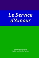 Le Service d'Amour (Série Initiation) 3945871212 Book Cover