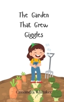 The Garden That Grew Giggles 3690740886 Book Cover