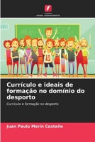 Currículo e ideais de formação no domínio do desporto 6206615898 Book Cover