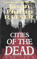 Cities of the Dead 0615703860 Book Cover