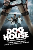 Doghouse: The Official Novelisation 191658294X Book Cover