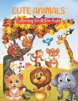 Cute Animal Coloring Book For Kids: Funny Animals, Easy and Creative Coloring Pages for Preschool and Kindergarten (Fun and Awesome Facts Ideal for Children) B0CQW5VR5D Book Cover