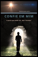 Confie em Mim: A porta que pode unir "dois mundos". B0B8BDD7YK Book Cover