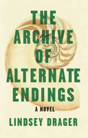 The Archive of Alternate Endings 1945814829 Book Cover